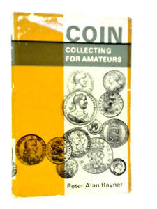 Coin Collecting For Amateurs 