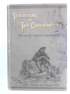 Traditions of The Covenanters 