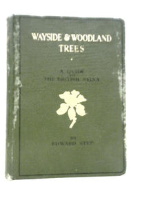 Wayside and Woodland Trees 