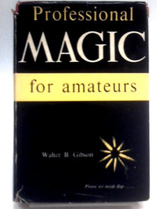 Professional Magic For Amateurs 