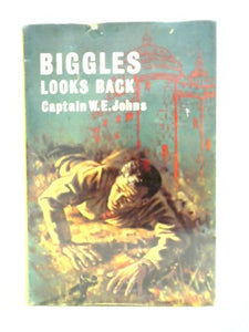 Biggles Looks Back 