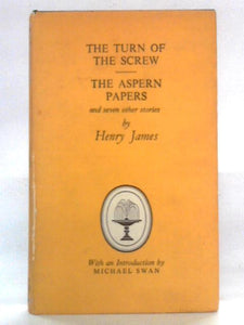 The Turn of the Screw, The Aspern Papers & Other Stories 