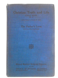 Christian Truth and Life: Manual for Teachers, for Pupils 6 years of Age 