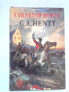 The Cornet of Horse: A Tale of Marlborough's Wars 