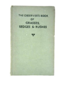 The Observer's Book Of Grasses, Sedges and Rushes 