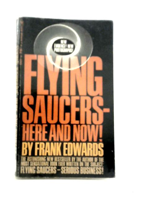 Flying Saucers- Here and Now