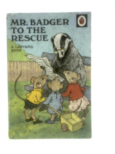 Mr Badger To The Rescue 