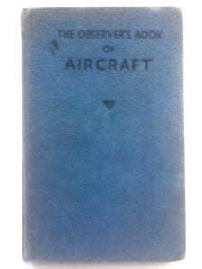 The Observer's Book Of Aircraft. 