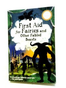 First Aid for Fairies and Other Fabled Beasts: 1 (Kelpies) 