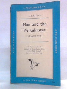 Man And The Vertebrates: Vol 2 