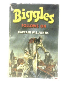 Biggles Follows On 