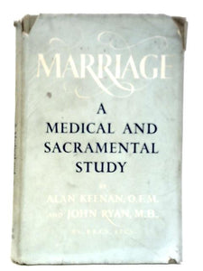 Marriage: A Medical and Sacramental Study 