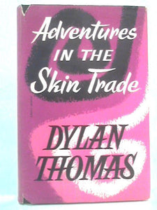 Adventures in the Skin Trade 