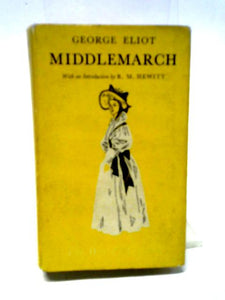 Middlemarch, A Study of Provincial Life 