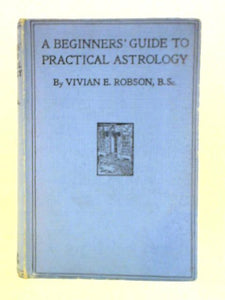 A Beginners' Guide to Practical Astrology 