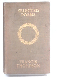 Selected Poems of Francis Thompson 