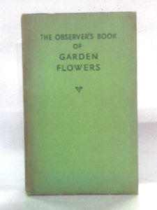 The Observer's Book of Garden Flowers 