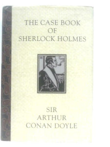 The Case Book of Sherlock Holmes 