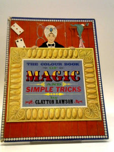 The Colour Book of Magic and Simple Tricks 