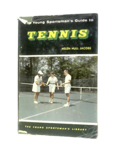 The Young Sportsman's Guide To Tennis (Young Sportsman's Library) 