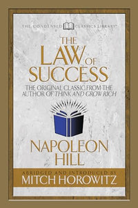 The Law of Success (Condensed Classics) 