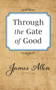 Through the Gate of Good 