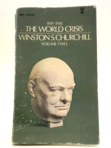 The World Crisis 1911-1918 Volume Two 