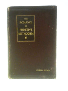 The Romance of Primitive Methodism 