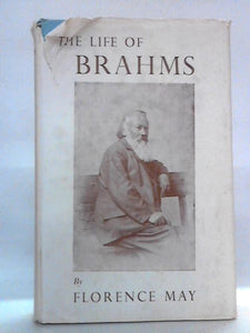 The Life of Johannes Brahms: Vol. II of II 