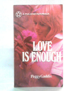 Love is Enough 