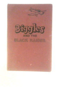 Biggles and the Black Raider 