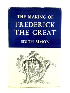 The Making Of Frederick The Great 