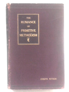 The Romance of Primitive Methodism 