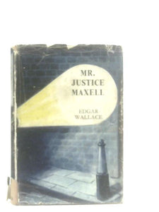 Mr. Justice Maxell 