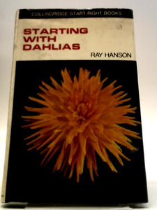 Starting With Dahlias - A Collingridge Start-Right Book 