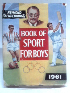 Raymond Glendenning's Book of Sport for Boys 1961 