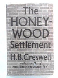 The Honeywood Settlement, A Continuation of The Honeywood File 