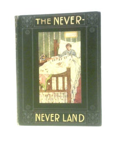 Never-Never-Land; or, Rhymes for You and Me 