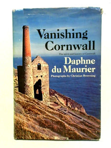 Vanishing Cornwall. The Spirit and History of Cornwall 