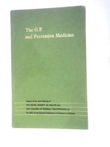 The G. P. and Preventive Medicine 