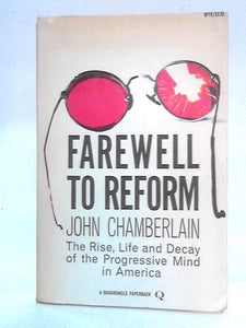 Farewell to Reform 