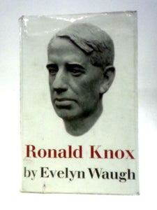 The Life of the Right Reverend Ronald Knox 