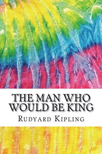 The Man Who Would Be King 