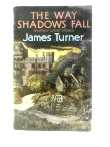 The Way Shadows Fall 