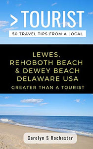 Greater Than a Tourist- Lewes, Rehoboth Beach, & Dewey Beach Delaware United States 