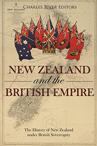 New Zealand and the British Empire 