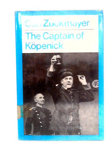 The Captain of Kopenick: Adaptation for the National Theatre by John Mortimer 