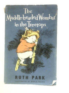 The Muddle-headed Wombat in the Treetops 