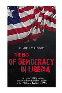 The End of Democracy in Liberia 