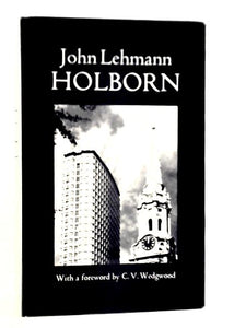 Holborn: An Historical Portrait of a London Borough 